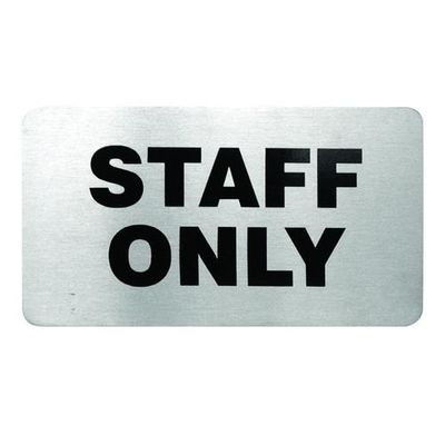 STAFF ONLY S/S SIGN