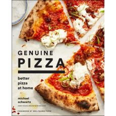 GENUINE PIZZA- BETTER PIZZA AT HOME By MICHAEL SCHWARTZ