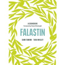 FALASTIN: A COOKBOOK BY SAMI TAMIMI AND TARA WIGLEY