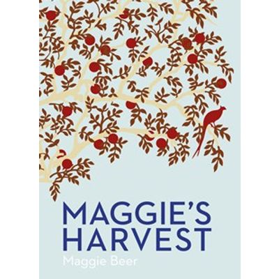 MAGGIE'S HARVEST By MAGGIE BEER