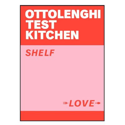 OTTOLENGHI TEST KITCHEN: SHELF LOVE By YOTAM OTTOLENGHI